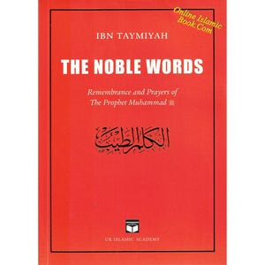 The Noble Words, Remembrance and Prayers of The Prophet Muhammad (Saw) By Shaikh Ibn Taymiyah