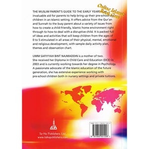 May include: The back cover of a book titled "The Muslim Parent's Guide to the Early Years" with a world map illustration in red and yellow. The book is published by Ta-Ha Publishers Ltd. and features the author's name and a brief biography.