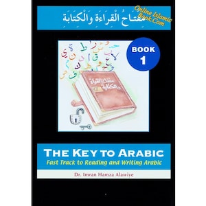 The Key to Arabic Book 1 : Fast Track to Reading and Writing Arabic (Paperback)