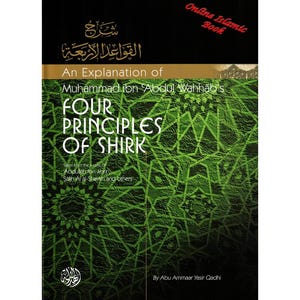 Könnte beinhalten: Buchcover mit dem Titel "An Explanation of Muhammad ibn Abdul Wahhab's Four Principles of Shirk". Das Cover zeigt arabische Schrift, ein goldenes Band und ein grünes geometrisches Muster. Der Text "Online Islamic Book" ist rot.