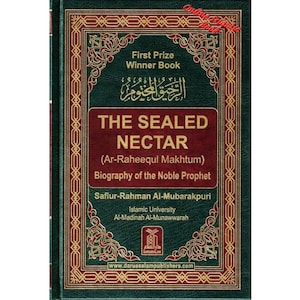 May include: A hardback book titled "The Sealed Nectar" with a dark green cover and gold ornate border. The title is in a burgundy box, with the subtitle "Biography of the Noble Prophet". The book is by Safiur-Rahman Al-Mubarakpuri.