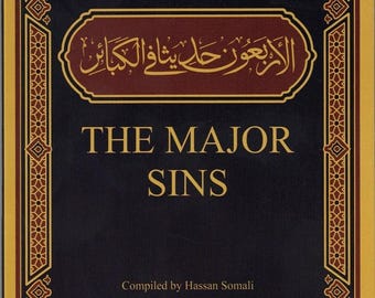 Forty Hadith Concerning The Major Sins by Hassan Somali