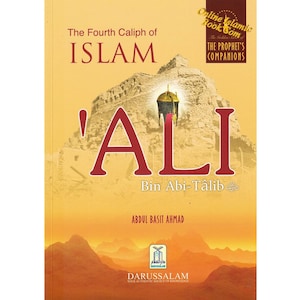 The Fourth Caliph of Islam Ali Bin Abi Talib ( Golden Series )