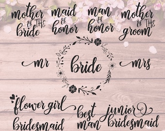 Bridal Party SVG - Wedding Download - Bride, Bridesmaid, Maid + Man Honor, Mother, Flower Girl, Best Man, Mr Mrs, Junior - PNG epf DXF