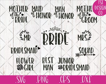 Bridal Party SVG Bundle Wedding Party Bachelorette SVG Mother of Bride Squad Bridesmaid Clipart Maid of Honor Flower Girl Mr Mrs PNG epf dxf