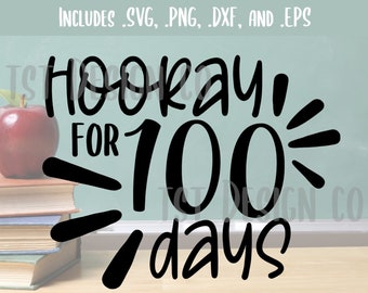 Teacher SVG 100th Day of School Crafts - 100th Day svg - Digital Download - PNG DXF Eps - Classroom Decor - 100 days svg - Silhouette Cricut