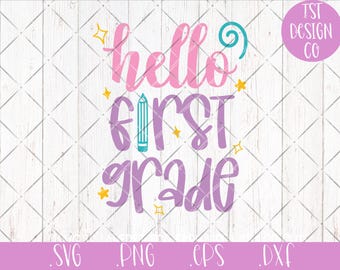 Hello First Grade SVG 1st Day of School PNG First Day of 1ft Grade Clipart Cut File for Cricut Silhouette Girl School Shirt Print File