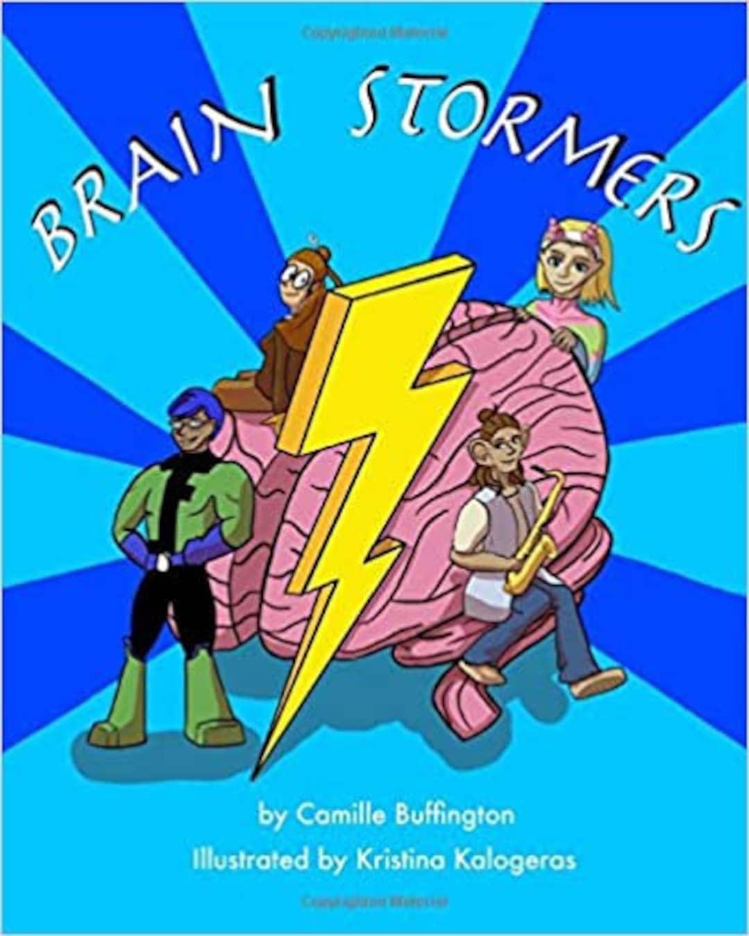 Brain Stomers Brain Stormers, de Camille Buffington, ilustrado por Kristina Kalogeras ...