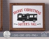 Christmas Vacation SVG, National Lampoon, Christmas Sign, Clark Griswold, Shitters Full, Holiday decoration, Cut File, svg, png, eps, dxf