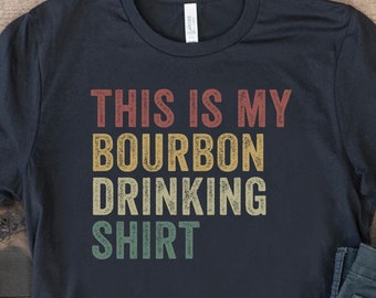 This Is My Bourbon Drinking Shirt, Bourbon Drinkers, Bourbon Gifts For Men, Whiskey Shirt, Whiskey Lover Gift, Fathers Day Tee, For Him