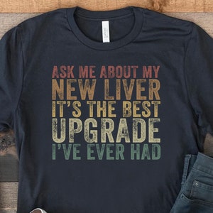 Ask Me About My New Liver Shirt, Transplant Warrior T-Shirt, Organ Transplant Tee, Liver Donation Awareness, Liver Transplant Recipient Gift