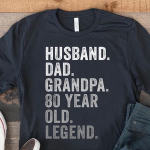 Husband Dad Grandpa 80th, Vintage 80th Birthday Gift For Him, 80th Bday Tshirt For Grandpa, Husband Dad Grandad, Fathers Day Shirt, For Men