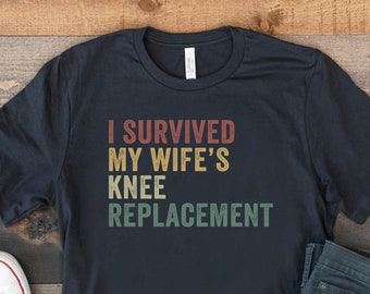 I Survived My Wifes Knee Replacement, Knee Surgery Gift For Men, Post Surgery Gift For Him, Get Well Soon Gift, Procedure Recovery Gift