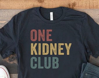 One Kidney Club, Kidney Donor Gift, Organ Donation Shirt, Organ Donor Tshirt, Kidney Transplant Gift, Kidney Recipient Tee, Kidney Disease