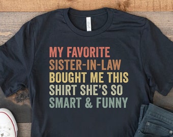 Sister In Law Gifts, Sister In Law Gift, Brother In Law T shirt, Funny Gift For Sister In Law, Gift For Brother In Law, Brother In Law Gift