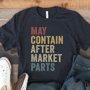 May Contain Aftermarket Parts, Post Surgery Gift For Him, Funny Recovery Tshirt For Her, Hip Replacement Gift, Post Knee Operation Tshirt