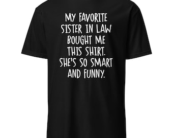 Sister In Law Gifts, Sister In Law Gift, Brother In Law T shirt, Funny Gift For Sister In Law, Gift For Brother In Law, Brother In Law Gift