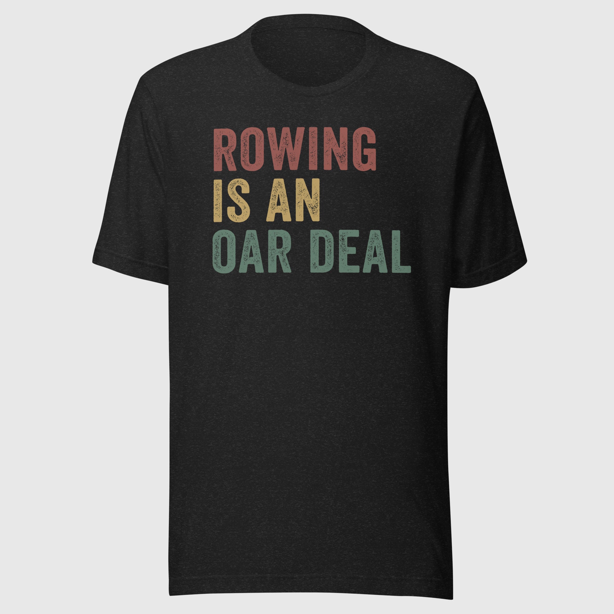 Rowing is an Oar Deal Tshirt, Funny Rowing Coach Tshirt, Rowing Gift