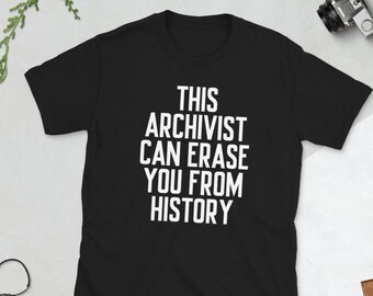 Archivist Shirt, Archivist Gift, Librarian Tshirt, Gift For Archivist, Archivist Tee, Archivist Gifts, Funny Archivist Tshirt, Librarian