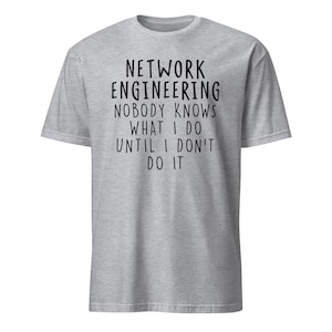 Network Engineer Shirt, Network Engineering Gifts, Gift for Network Engineer, Technology Profession Tshirt, Computer Nerd Tee