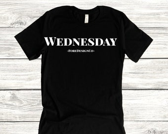 Jour de la semaine Chemise /Wednesday Shirt /Funny Shirts pour hommes et femmes