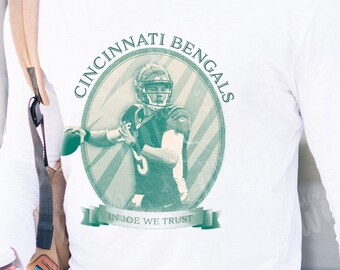PNG - In Joe We Trust - Bengals Football Shirt Png - Png Designs - Png Downloads - Sublimação - DTF