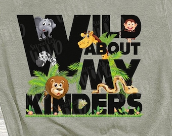 Custom Wild About My PNG File -  Safari Animals - Back to School Sublimation - School Grade - Animal Print - Custom PNG File - School Design