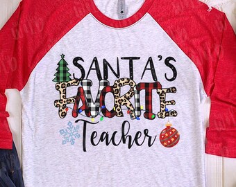 Png Files - Png Designs - Png Downloads - Sublimation - Santa's Favorite Png - Santa Favorite Teacher Shirt Png - Christmas T-Shirt Design