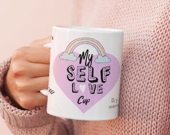 Self Love Mug Self Care Mug Positivity Gift Birthday Cute Mugs for Friends End of The Year Gift Graduation Gift For Her Thinking Of You Gift