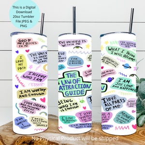 May include: Three 20 ounce white tumblers with colorful motivational quotes and illustrations. The quotes include "God believes in me", "The Law of Attraction Guide", and "What I think I will become".
