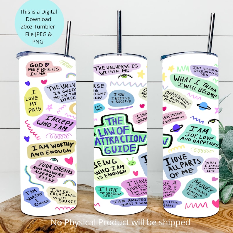 May include: Three 20 ounce white tumblers with colorful motivational quotes and illustrations. The quotes include "God believes in me", "The Law of Attraction Guide", and "What I think I will become".
