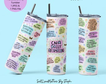 CNA Tumbler Sublimation Design, CNA Tumbler PNG, Cna Gifts, Nurse Tumbler Png, 20oz Tumbler Design, Digital Download, Daily Affirmations