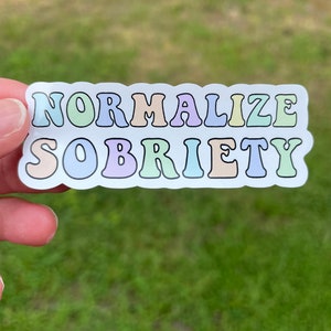 Normalize Sobriety, Sobriety Sticker, Recovery Sticker, Sober Gifts, Recovery Gift, Sober, Recovery, Mental Health Sticker, Sobriety Gift