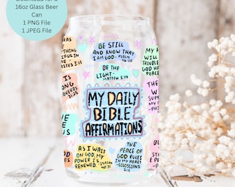 My Daily Bible Affirmations 16oz Libbey Glass Can PNG file Cup Wrap, Libbey PNG, Bible Quote, Bible Libbey Can Wrap png, Bible verse libbey