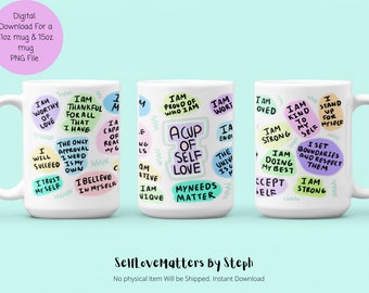 Self Love Sublimations Design 11oz Mug Sublimations PNG FILE Mug png files for sublimation Affirmation PNG Digital Sublimation Downloads