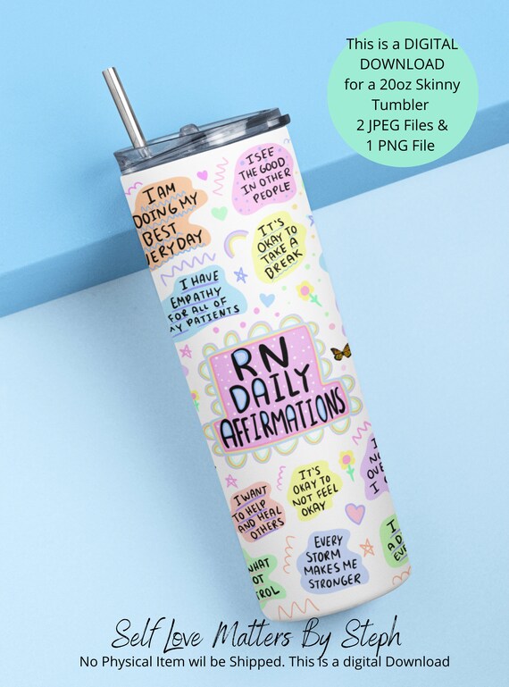 Nurse 20oz Tumbler PNG, Nurse Tumbler PNG, Nurse Tumbler Sublimations Design, Nurse Tumbler Wrap, Nurse Daily Affirmations, Gift For RN