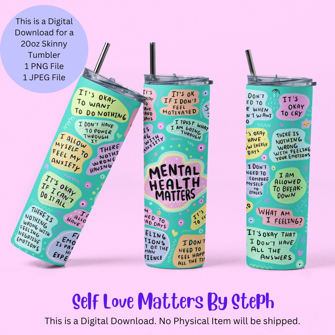 Mental Health Matters Tumbler PNG, Mental Health Matters Tumbler ...