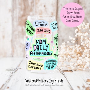 16oz Libbey Glass Can PNG, Mom Beer Glass, 16oz Glass Can Wrap 16oz Glass Can PNG Designs Sublimations Designs Mom Affirmations Gift For Mom