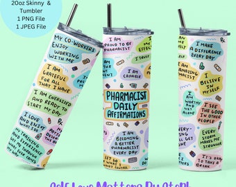 Pharmacist Tumbler Wrap, Daily Affirmations Tumbler Sublimation Design, 20 oz Skinny Tumbler Wrap PNG, Gift for Pharmacist, Pharmacist PNG