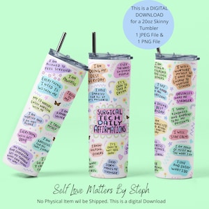 Daily Affirmations Tumbler Sublimation Design, SURGICAL TECH Tumbler Wrap, Surgical Tumbler PNG, Gift for Surgical Tech, 20 oz Tumbler Wrap