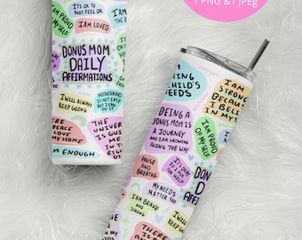Bonus Mom Tumbler PNG, Bonus Mom Tumbler Wrap, Skinny Tumbler Design, 20oz Skinny Tumbler Sublimation, Bonus Mom Gift, Daily Affirmations