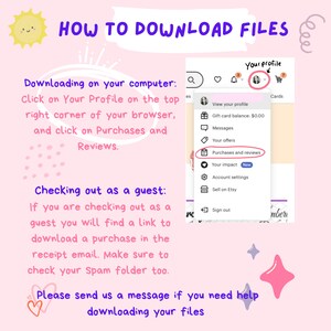 May include: Pink and white graphic with a sun and stars. Text reads "How to Download Files".  Instructions on how to download files on Etsy, both on a computer and as a guest.  Text reads "Please send us a message if you need help downloading your files."