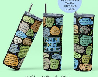 Principal Tumbler Wrap PNG Principal Daily Affirmations Tumbler PNG Principal Appreciation Gift Skinny Tumbler PNG Straight Tumbler Template