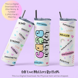 Puede incluir: Tres vasos delgados de 20 onzas con diseños coloridos y afirmaciones positivas. Los vasos son blancos con contornos negros y presentan las palabras "case worker", "kind, gentle, loving, strong, caring, empathetic", y "supportive, healer, problem solver, empowered, positive". El texto "Self Love Matters By Steph" está en la parte inferior de la imagen.