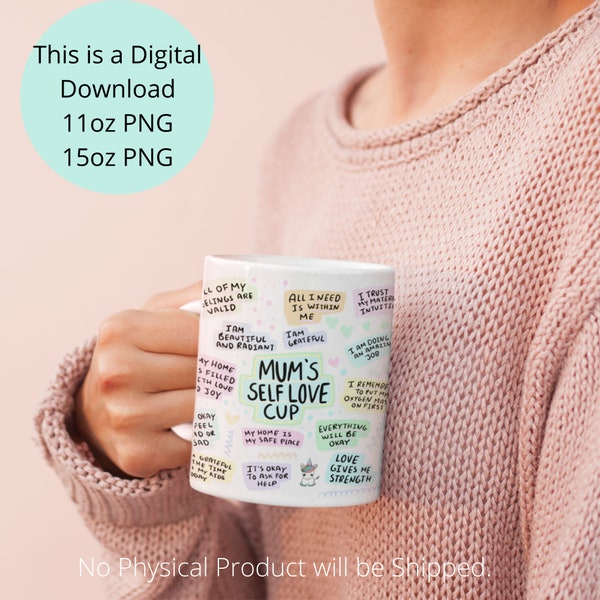 11oz coffee mug sublimation, Mum Mug, 11oz coffee mug PNG, 15oz mug sublimation designs Mug PNG File Mug png files for sublimation Self Love