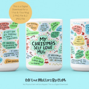 Pu&ograve; includere: Una tazza in ceramica bianca con un design verde, rosa e blu con illustrazioni e testo a tema natalizio. Il testo include frasi come "My Christmas Self Love Mug", "Sono capace", "Mi sento al sicuro e al caldo", e "Lascio andare le cose che non posso controllare".