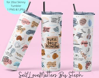 Nurse 20oz Tumbler PNG, Nurse Tumbler PNG, Nurse Tumbler Sublimations Design, Nurse Tumbler Wrap, Nurse Daily Affirmations, Gift For Nurse