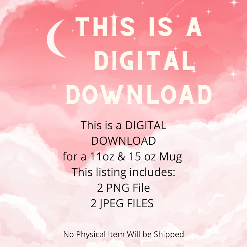 Pu&ograve; includere: Una grafica di download digitale rosa e bianca con il testo "Questo &egrave; un download digitale per una tazza da 11 oz e 15 oz. Questo elenco include: 2 file PNG 2 file JPEG. Nessun articolo fisico verr&agrave; spedito."