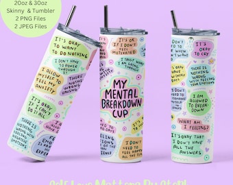 Mental Health Tumbler PNG, Mental Health Breakdown png, Mental Health Tumbler Wrap 20oz Skinny Tumbler Design Mental Health Sublimation File