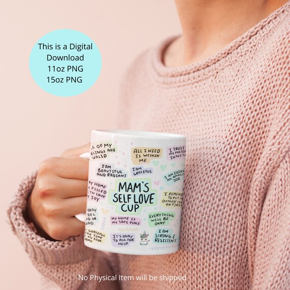 11oz coffee mug sublimation, Mam PNG, 11oz coffee mug PNG, 15oz mug sublimation designs Mug PNG File Mug png files for sublimation Self Love